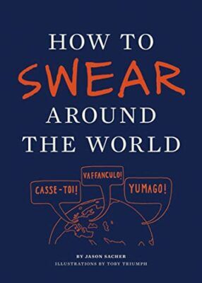 How to Swear Around The World