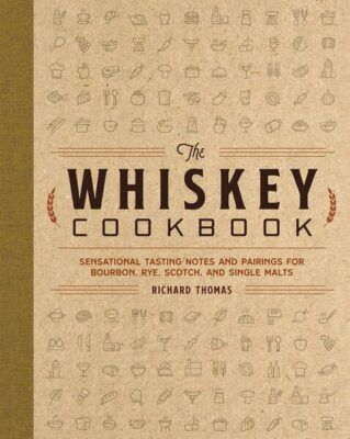 Thomas The Whiskey Cookbook